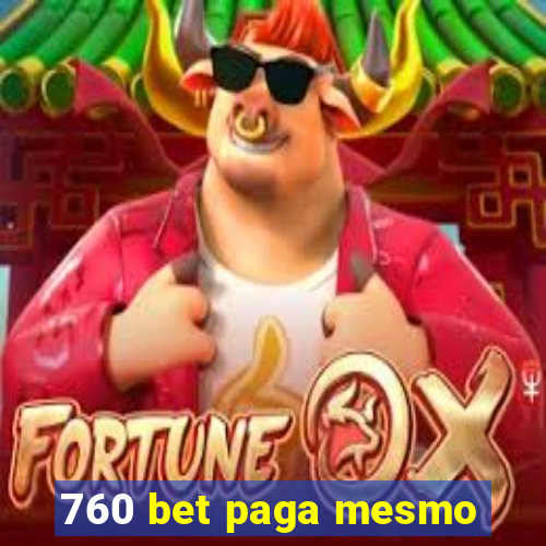 760 bet paga mesmo